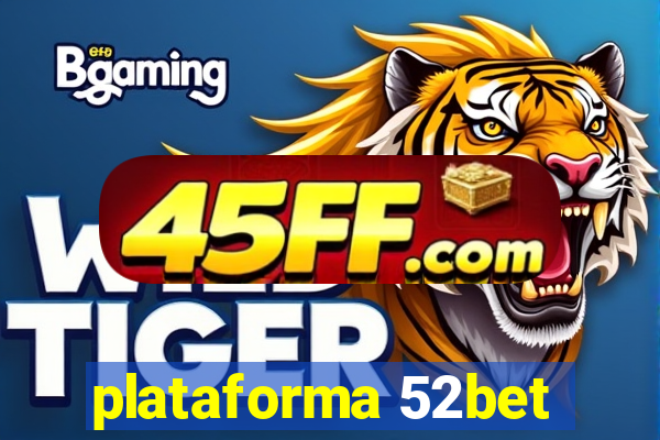 plataforma 52bet